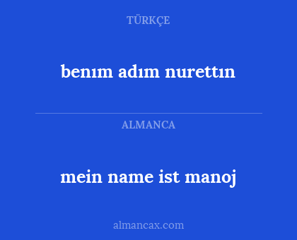 benım adım nurettın - mein name ist manoj