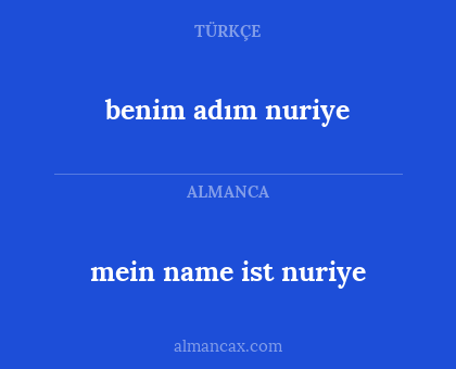 mein name ist nuriye - benim adım nuriye