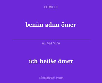 ich heiße ömer - benim adım ömer
