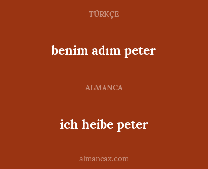 ich heibe peter - benim adım peter