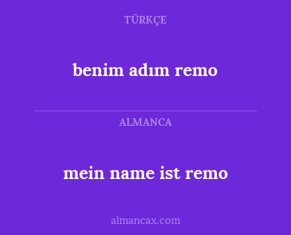 mein name ist remo - benim adım remo