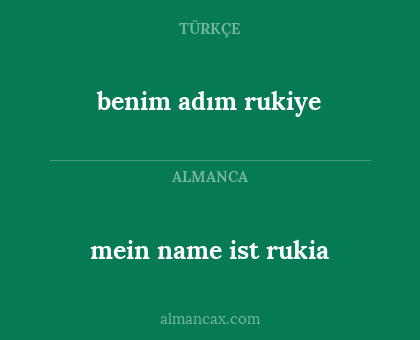 mein name ist rukia - benim adım rukiye