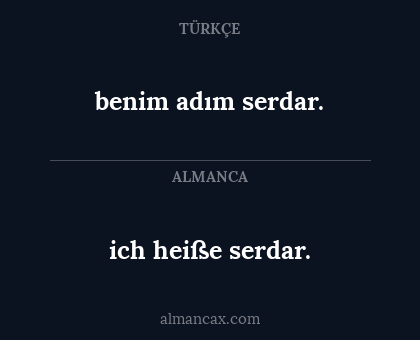 ich heiße serdar. - benim adım serdar.