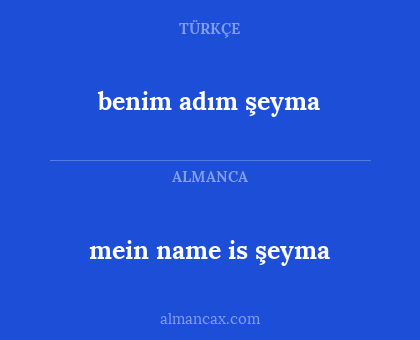 mein name is şeyma - benim adım şeyma