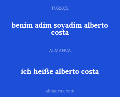ich heiße alberto costa - benim adim soyadim alberto costa