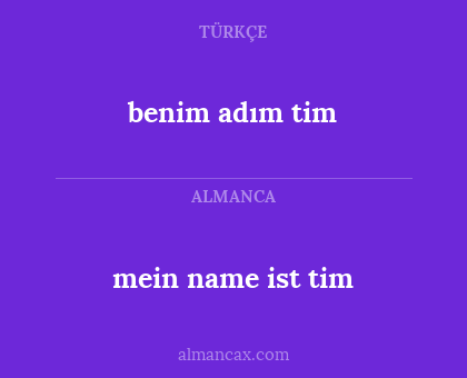 mein name ist tim - benim adım tim