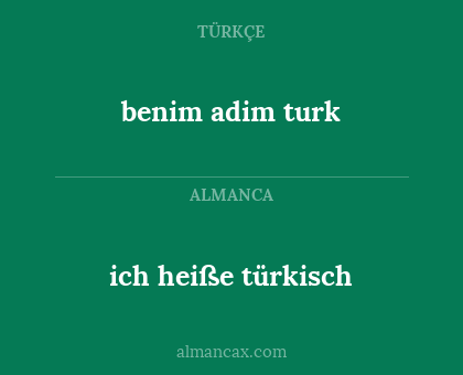 benim adim turk - ich heiße türkisch
