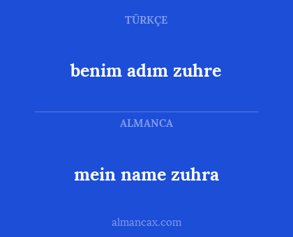 benim adım zuhre - mein name zuhra