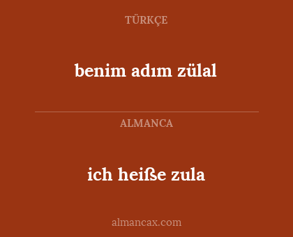 ich heiße zula - benim adım zülal