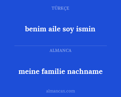 benim aile soy ismin - meine familie nachname