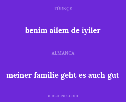benim ailem de iyiler - meiner familie geht es auch gut