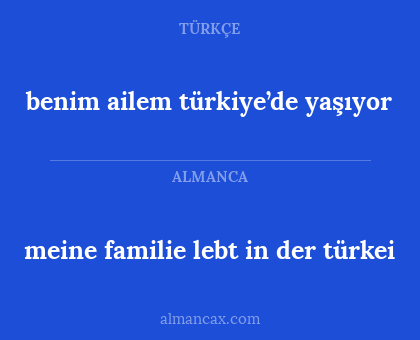 meine familie lebt in der türkei - benim ailem türkiye’de yaşıyor