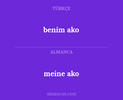 benim ako - meine ako
