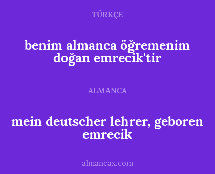 mein deutscher lehrer, geboren emrecik - benim almanca öğremenim doğan emrecik'tir