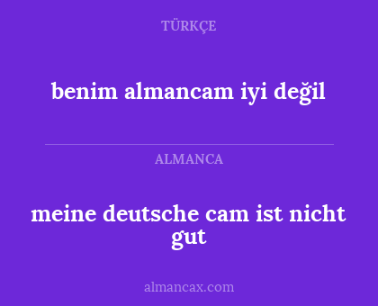 benim almancam iyi değil - meine deutsche cam ist nicht gut