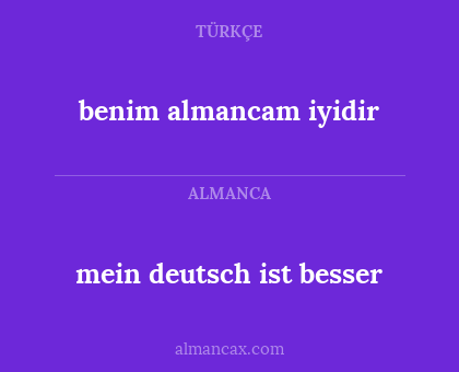 mein deutsch ist besser - benim almancam iyidir