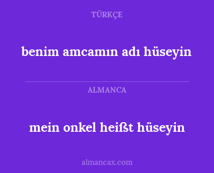benim amcamın adı hüseyin - mein onkel heißt hüseyin