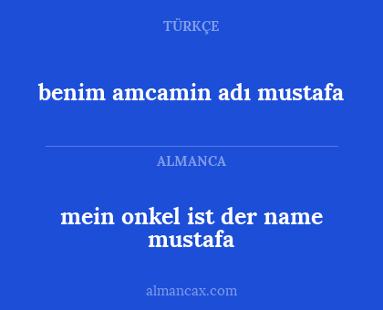 benim amcamin adı mustafa - mein onkel ist der name mustafa