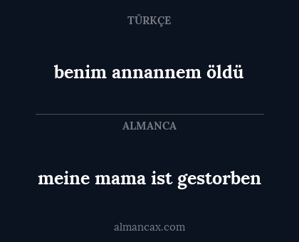 benim annannem öldü - meine mama ist gestorben