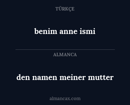 benim anne ismi - den namen meiner mutter