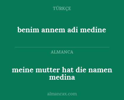 meine mutter hat die namen medina - benim annem adi medine