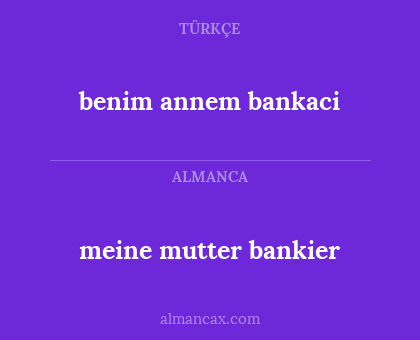 benim annem bankaci - meine mutter bankier