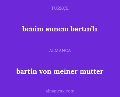 bartin von meiner mutter - benim annem bartın’lı