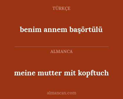 meine mutter mit kopftuch - benim annem başörtülü