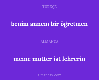 meine mutter ist lehrerin - benim annem bir öğretmen