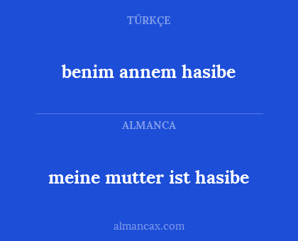 benim annem hasibe - meine mutter ist hasibe