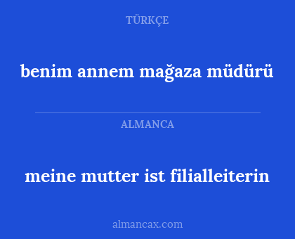 meine mutter ist filialleiterin - benim annem mağaza müdürü