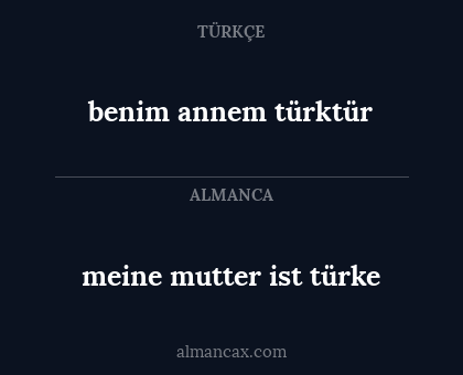 benim annem türktür - meine mutter ist türke