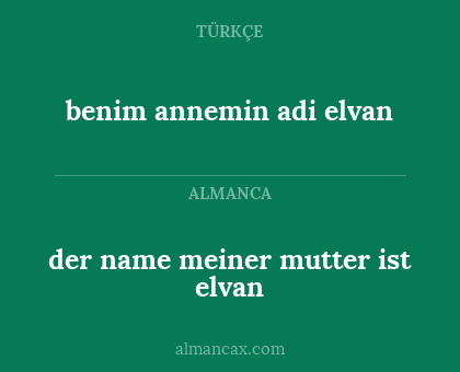 benim annemin adi elvan - der name meiner mutter ist elvan