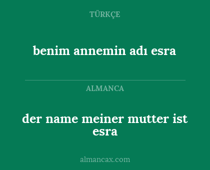 benim annemin adı esra - der name meiner mutter ist esra