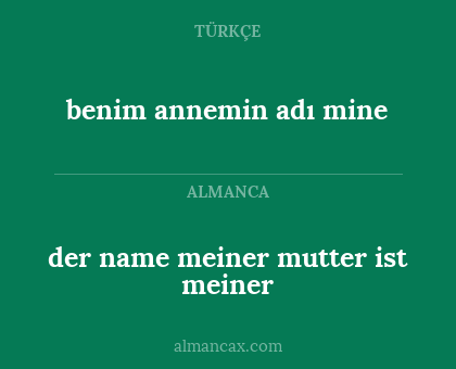 benim annemin adı mine - der name meiner mutter ist meiner