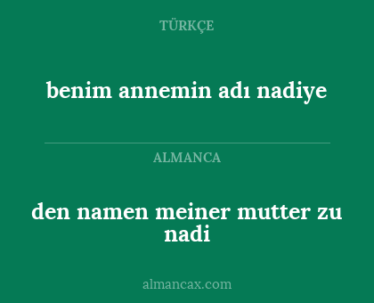 benim annemin adı nadiye - den namen meiner mutter zu nadi