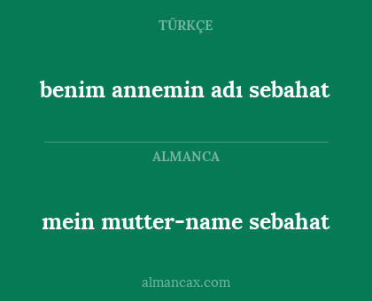 mein mutter-name sebahat - benim annemin adı sebahat