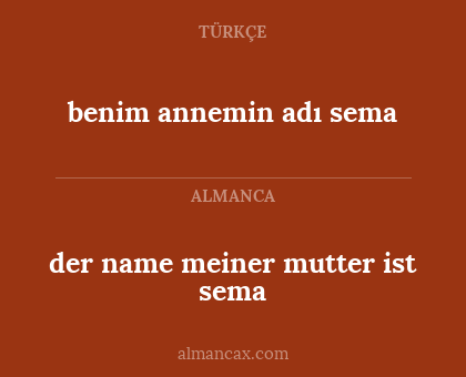 der name meiner mutter ist sema - benim annemin adı sema
