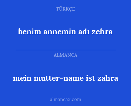 mein mutter-name ist zahra - benim annemin adı zehra