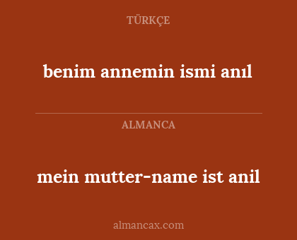 mein mutter-name ist anil - benim annemin ismi anıl
