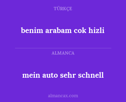 benim arabam cok hizli - mein auto sehr schnell