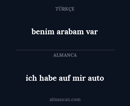 benim arabam var - ich habe auf mir  auto