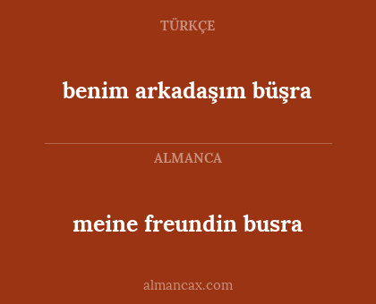 meine freundin busra - benim arkadaşım büşra