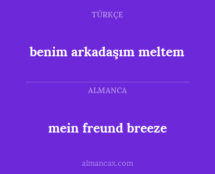 benim arkadaşım meltem - mein freund breeze