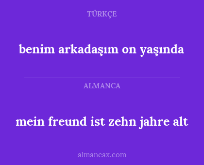 mein freund ist zehn jahre alt - benim arkadaşım on yaşında