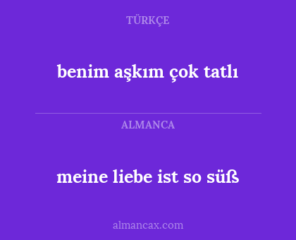 benim aşkım çok tatlı - meine liebe ist so süß
