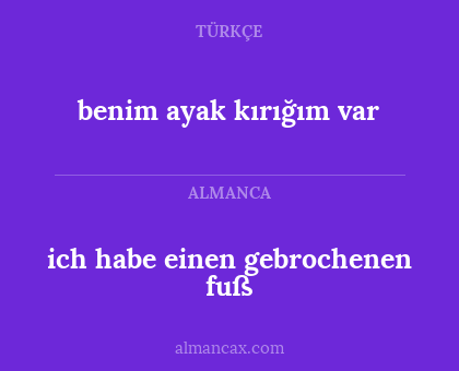 benim ayak kırığım var - ich habe einen gebrochenen fuß