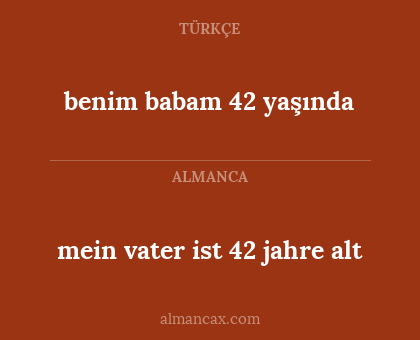 benim babam 42 yaşında - mein vater ist 42 jahre alt