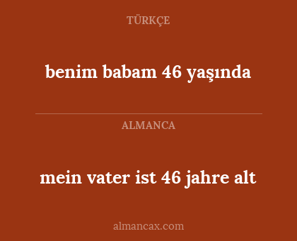 benim babam 46 yaşında - mein vater ist 46 jahre alt