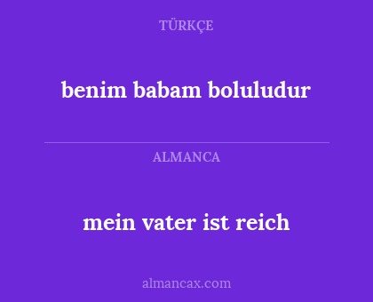 benim babam boluludur - mein vater ist reich